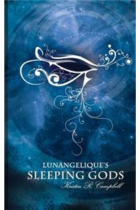 Lunangelique's Sleeping Gods