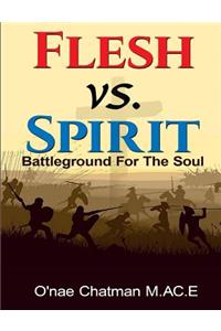 Flesh vs. Spirit