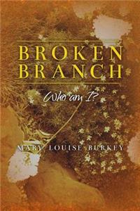 Broken Branch