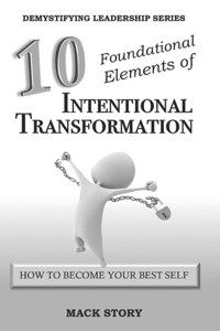 10 Foundational Elements of Intentional Transformation