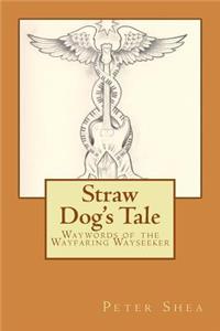 Straw Dog's Tale