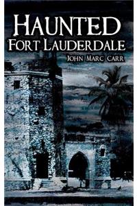 Haunted Fort Lauderdale