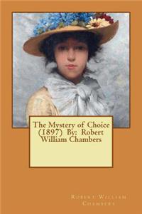 Mystery of Choice (1897) By