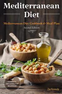 Mediterranean Diet: The Complete Diet Guide for Beginners - Mediterranean Diet Mistakes, Meal Plan & Diet Cookbook