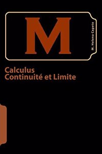 Calculus: Continuite Et Limite de Fonctions Reelles de Variable Reelle