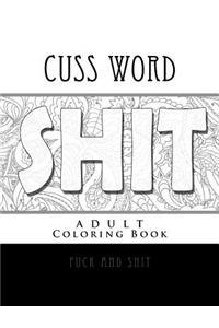 Cuss Word Adult Coloring Book- FUCK and SHIT