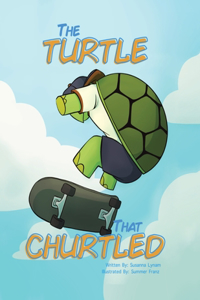 Turtle That Churtled