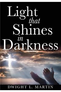 Light that Shines in Darkness