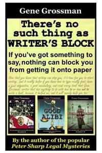 There's No Such Thing As Writer's Block