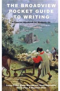 The Broadview Pocket Guide to Writing: A Concise Handbook for Students - Fourth Edition