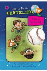 Alien in the Outfield (Book 6)