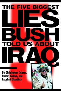 Five Biggest Lies Bush Told Us about Iraq