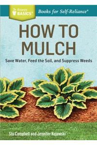 How to Mulch