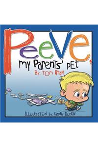Peeve, My Parents' Pet