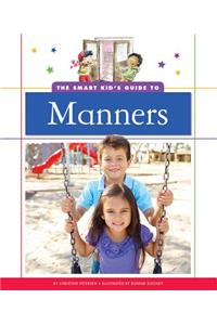 The Smart Kid's Guide to Manners
