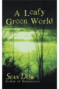 A Leafy Green World