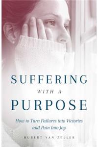 Suffering with a Purpose