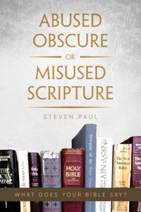 Abused Obscure or Misused Scripture