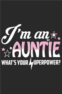 I'm an auntie whats your superpower: Love of significant between Aunt and Nephew/Niece daily activity planner notebook as the gift of mothers day, valentine day, thanks giving day