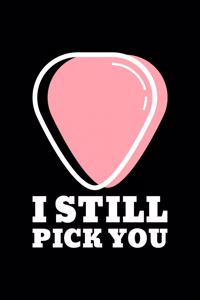 I Still Pick You