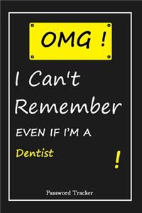 OMG! I Can't Remember EVEN IF I'M A Dentist
