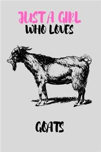 Just A Girl Who Loves Goats