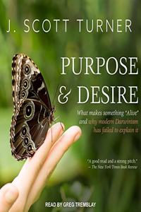 Purpose and Desire Lib/E