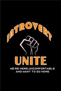 Introverts Unite we're here, we're uncomfortable and we want to go Home