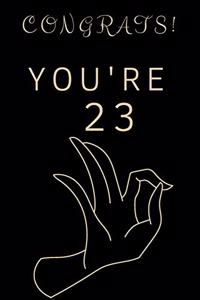 Congrats! You're 23