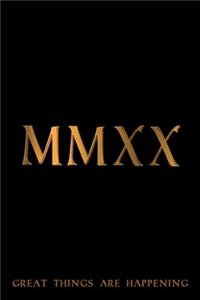 MMXX - Great Things Are Happening