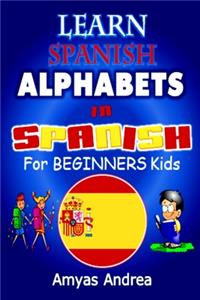 Learn Spanish Alphabet In Spanish For Beginners Kids