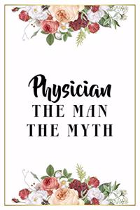 Physician The Man The Myth