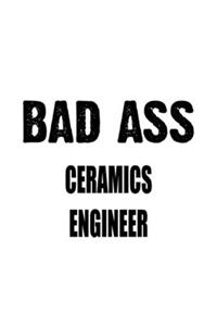 Bad Ass Ceramics Engineer