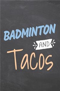 Badminton and Tacos