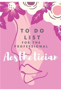 To Do List for the Profession Aesthetician