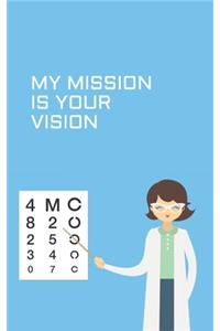 My Mission is your Vision