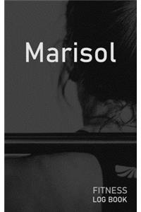 Marisol: Blank Daily Fitness Workout Log Book - Track Exercise Type, Sets, Reps, Weight, Cardio, Calories, Distance & Time - Space to Record Stretches, Warmu