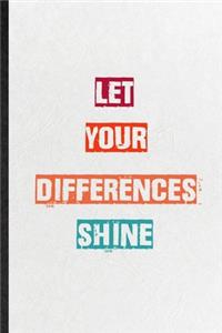 Let Your Differences Shine