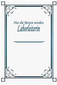 Nur die Besten werden Laborleiterin: Terminplaner 2020 - Ideal für Beruf und Hobby -Organisator zum Planen und Organisieren. Terminkalender Januar - Dezember 2020 - Erfolgstagebuch - Er