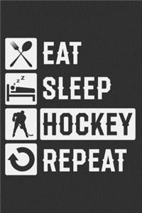 Eat Sleep Hockey Repeat