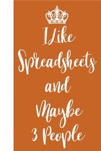 I like Spreadsheet and maybe 3 People