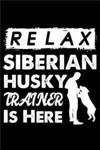Relax The Siberian Husky Trainer Is Here