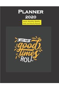 Planner 2020 Let the Good Times Roll quote