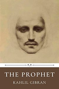 The Prophet by Kahlil Gibran