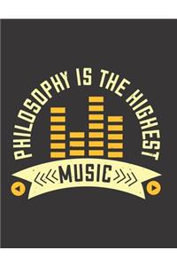 Philosophy is The Highest Music
