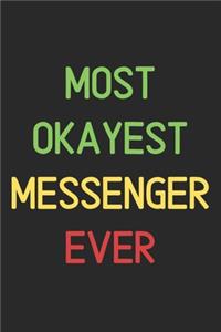 Most Okayest Messenger Ever