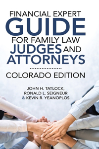 Financial Expert Guide for Family Law Judges and Attorneys