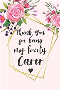 Thank You For Being My Lovely Carer