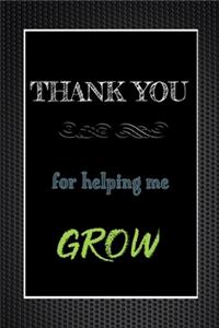 Thank You for Helping Me Grow