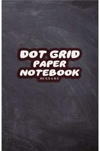 Dot Grid Paper Notebook A5 5.5x8.5